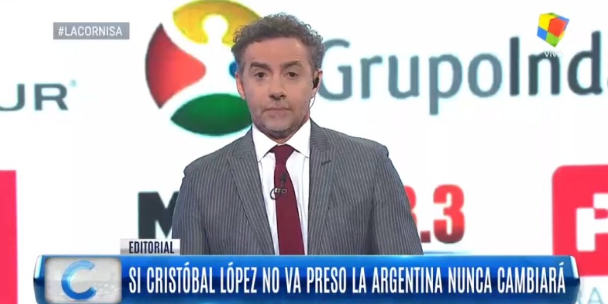 Majul: “Si Cristóbal López no va preso, la Argentina nunca cambiará”